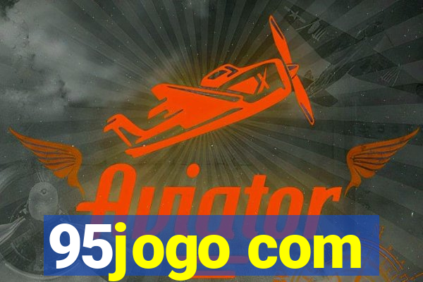 95jogo com